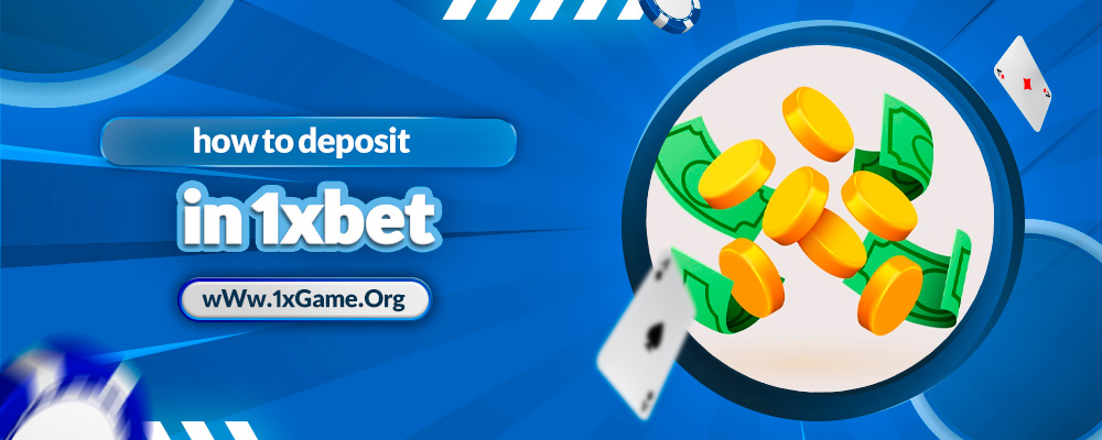 how to deposit in 1xbet